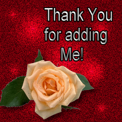 THANK YOU FOR ADDING ME Pictures, Images and Photos