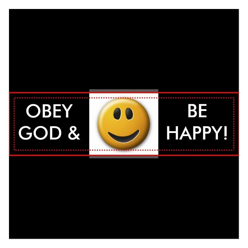  photo OBEY GOD AND BE HAPPY_zps7opoirdb.jpg