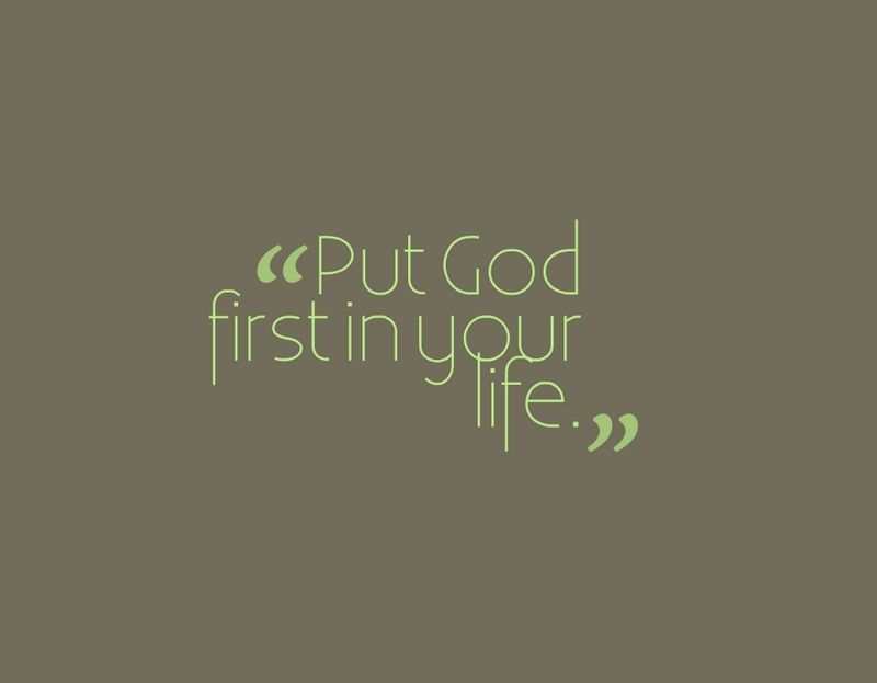 photo PUT GOD FIRST IN YOUR LIFE2_zpstcapnh21.jpg