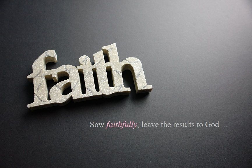  photo sow faithfully and leave the results to GOd_zps3gpv9qiw.jpg