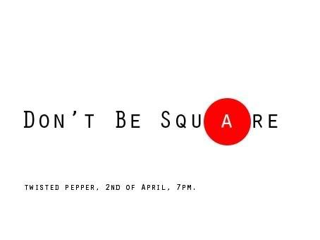Dont Be Square