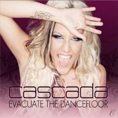 cascada evacuate dance floor. Evacuate The Dancefloor will