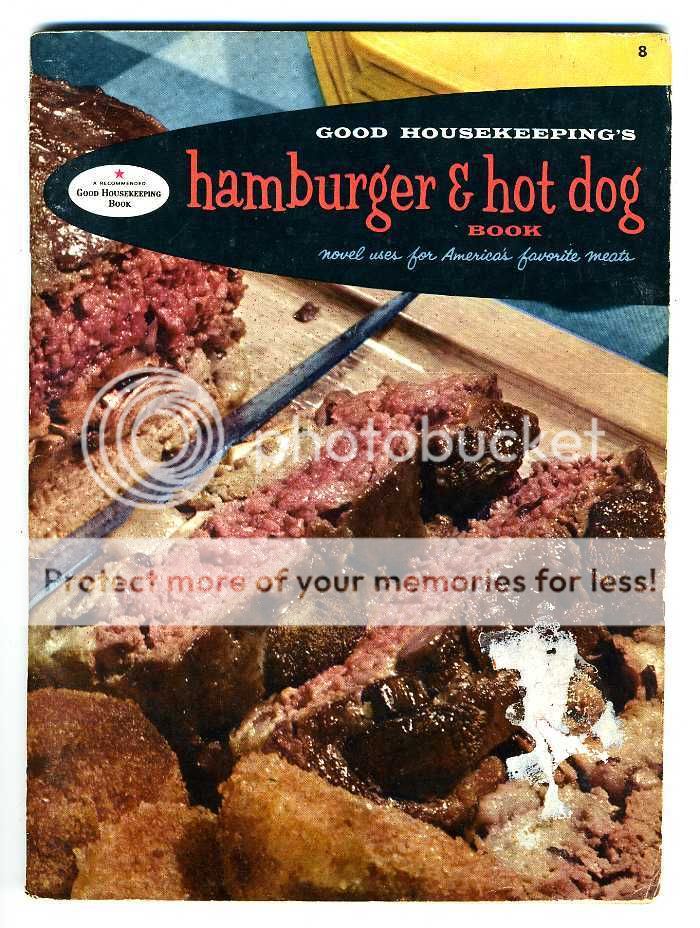 1958 HAMBURGER & HOT DOG Recipes Cook Book Good Housekeeping #8  